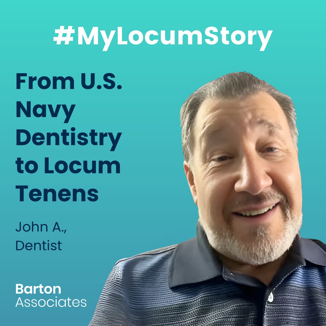 My Locum Story: How Dentist John A. Transfers Navy Skills to Locum Tenens