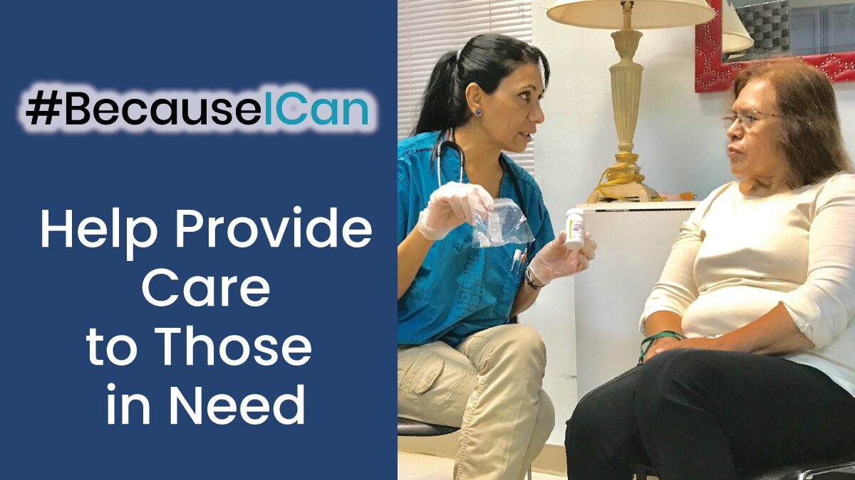 #BecauseICan Help Provide Care to Those in Need