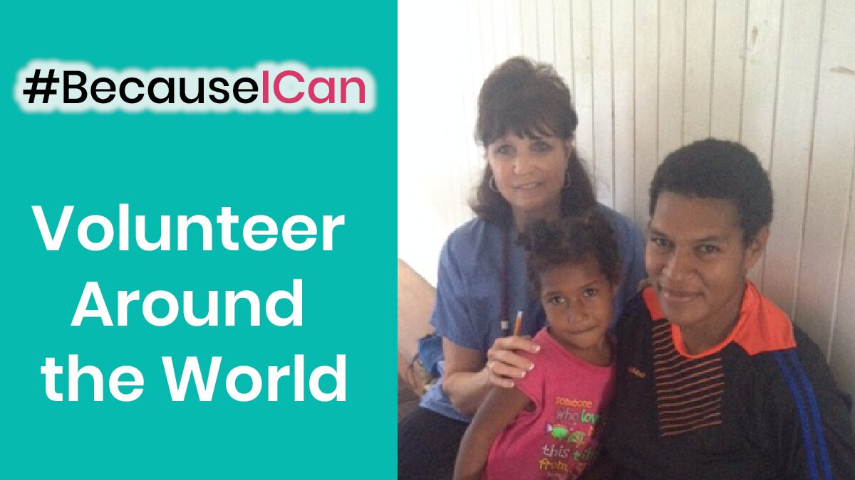 #BecauseICan: Volunteer Around the World