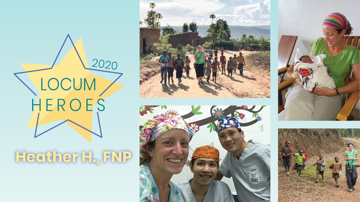 Meet Our 2020 Locum Hero: Heather H.,  FNP