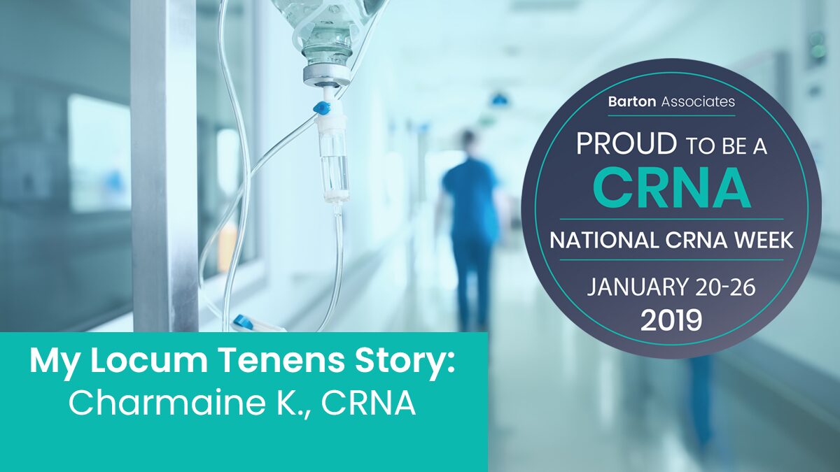 My Locum Tenens Story: Charmaine K., CRNA